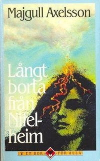 Långt borta från Nifelheim; Majgull Axelsson; 1994