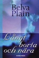 Långt borta o nära; Belva Plain; 1991