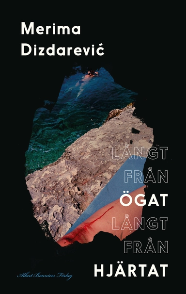 Långt från ögat långt från hjärtat; Merima Dizdarević; 2022