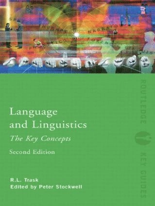 Language and linguistics : the key concepts; Trask; 2007