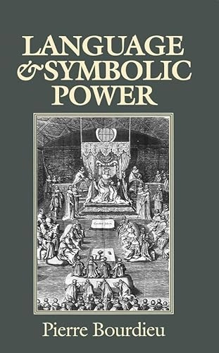 Language and symbolic power; Pierre Bourdieu; 1991