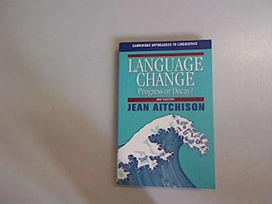 Language change : progress or decay?