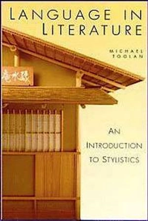 Language in literature : an introduction to stylistics; Michael J. Toolan; 1998