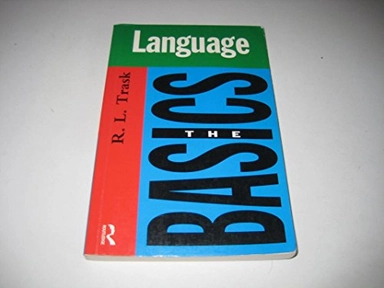 Language : the basics; Trask; 1995