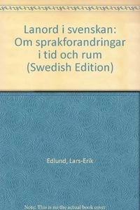 Lånord i svenskan : om språkförändringar i tid och rum