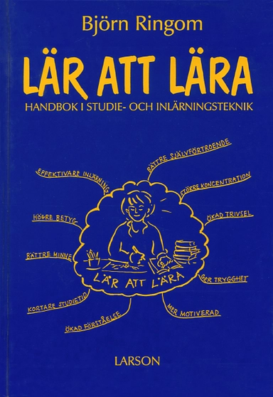 Lär att lära : handbok i studie och inlärningsteknik; Björn Ringom; 1995
