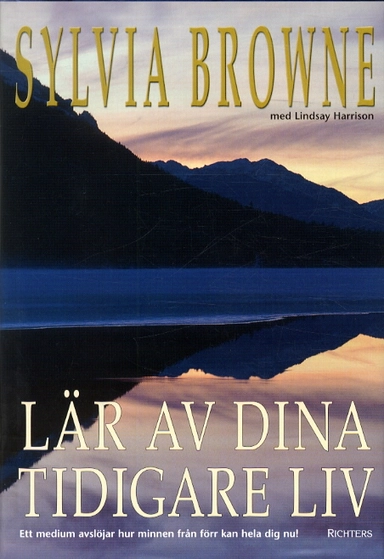 Lär av dina tidigare liv; Sylvia Browne; 2003