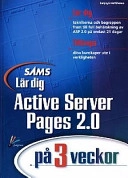 Lär dig Active Server Pages 2.0 på 3 veckor; Sanjana Hettihewa et Al; 1999