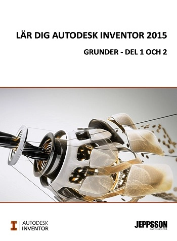 Lär dig Autodesk Inventor 2015 Grunder del 1 och 2 färg; Autodesk; 2014