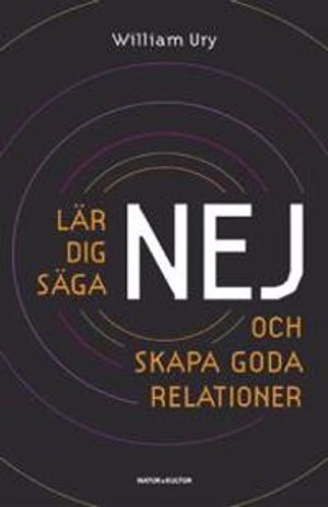 Lär dig säga nej : och skapa goda relationer