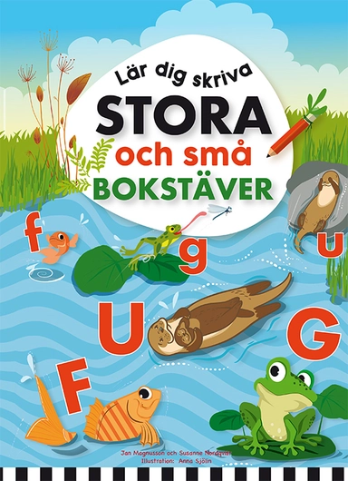 Lär dig skriva stora och små bokstäver; Jan Magnusson, Susanne Nordqvist; 2021