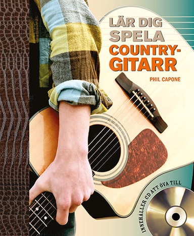 Lär dig spela countrygitarr; Phil Capone; 2014