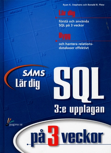 Lär dig SQL på 3 veckor; Ryan K. Stephens, Ronald R. Plew; 2000