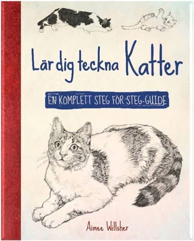 Lär dig teckna katter; Aimee Willsher; 2017