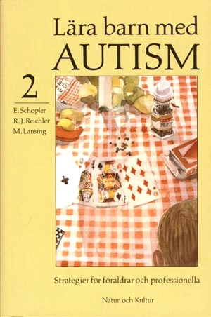 Lära barn med autism : Strategier för föräldrar och professionellaVolym 2