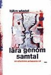 Lära genom samtal; Björn Wiedel; 2003