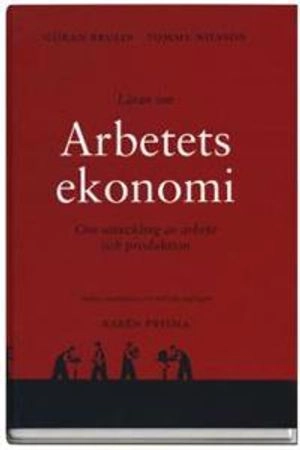 Läran om arbetets ekonomi : Om utveckling av arbete och produktion