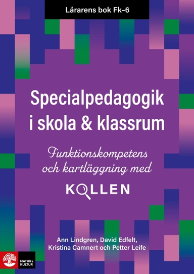 Lärarens bok Fk-6 Specialpedagogik i skola och klassrum : funktionskompetens och kartläggning med Kollen