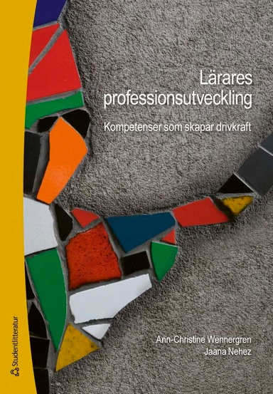 Lärares professionsutveckling - Kompetenser som skapar drivkraft