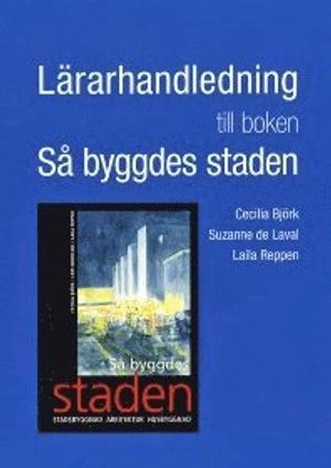 Lärarhandledning till boken Så byggdes staden