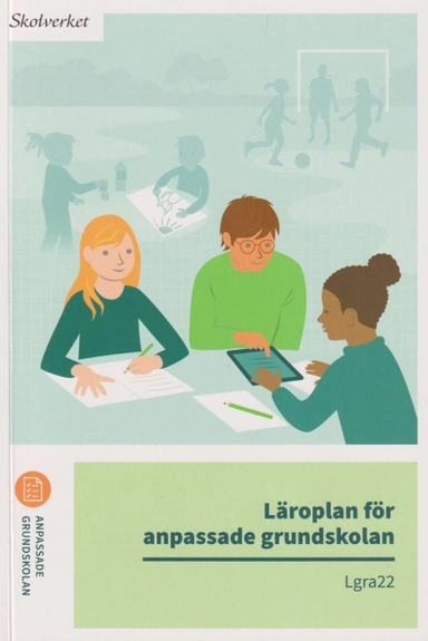 Läroplan för anpassade grundskolan. Lgra22; 2024