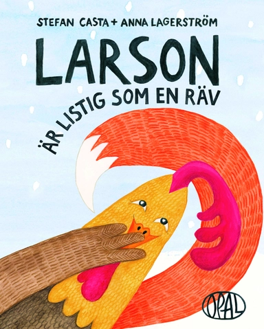 Larson är listig som en räv; Stefan Casta, Anna Lagerström; 2023