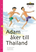 Läs i nivåer 06 Adam åker till Thailand; Ingvor Goyerud, Vera Mulder; 2004