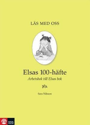 Läs med oss Åk 1 Elsas 100-häfte; Sara Nilsson; 1999