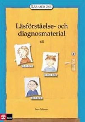 Läs med oss Åk 1 Läsförst- o diagn. Ola, Elsa, Leo; Sara Nilsson; 2009