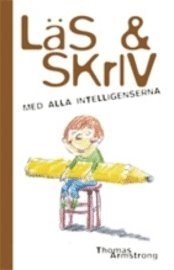Läs och skriv med alla intellige; Thomas Armstrong; 2009