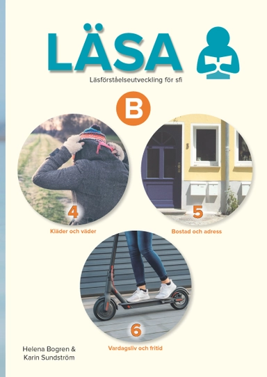 Läsa B 4–6 : läsförståelseutveckling för sfi; Helena Bogren, Karin Sundström; 2022