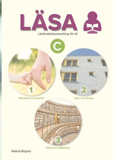 Läsa C 1–3 : läsförståelseutveckling för sfi; Helena Bogren; 2023