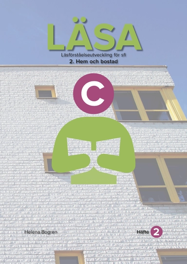 Läsa C : Häfte 2 Hem och bostad; Helena Bogren; 2018