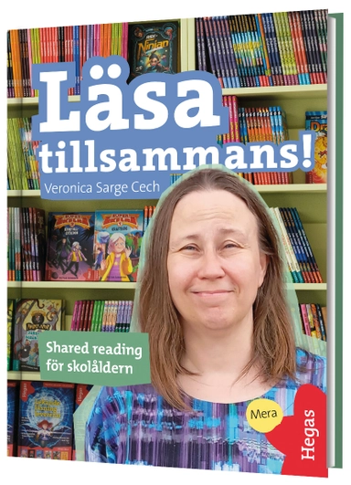 Läsa tillsammans! : shared reading för skolåldern; Veronica Sarge Cech; 2024