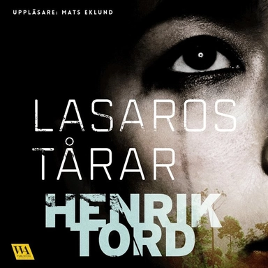 Lasaros tårar; Henrik Tord, Mats Eklund; 2017