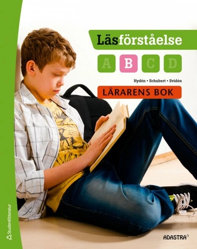 Läsförståelse B Lärarens bok; Görel Hydén, Cecilia Svidén, Magdalena Schubert; 2014