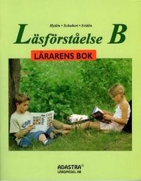 Läsförståelse B Lärarens bok; Görel Hydén, Magdalena Schubert, Cecilia Svidén; 2001