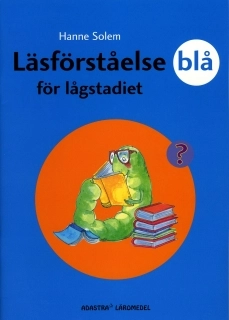 Läsförståelse Blå för lågstadiet; Hanne Solem; 2009