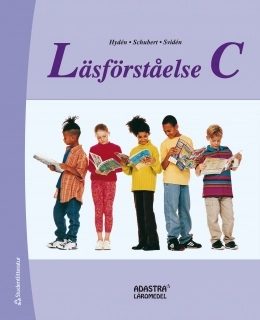 Läsförståelse C; Magdalena Schubert, Cecilia Svidén, Görel Hydén; 2011