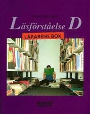 Läsförståelse D Lärarens bok; Görel Hydén, Magdalena Schubert, Cecilia Svidén; 2004