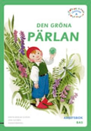 Läsgåvan A, Den gröna pärlan, Arbetsbok Bas; Kerstin Beskow Schölin, Lena Hultgren; 2005