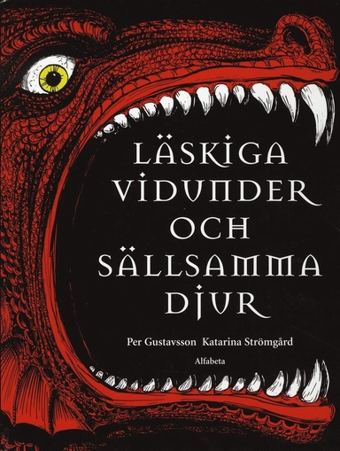 Läskiga vidunder och sällsamma djur; Per Gustavsson; 2008