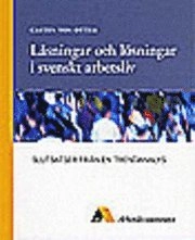 Låsningar och lösningar i svenskt arbetsliv