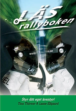 Läsrallyboken : styr ditt eget äventyr; Tina Thörner, Lasse Elfgaard; 2007