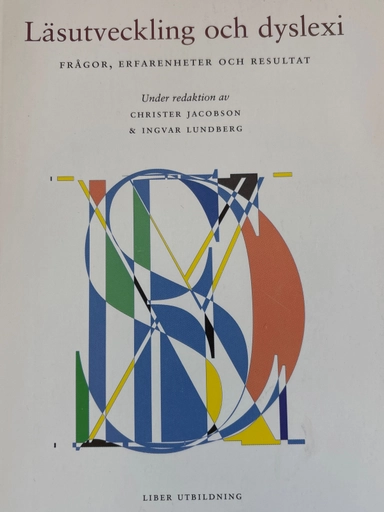 Läsutveckling och dyslexi : frågor, erfarenheter och resultat