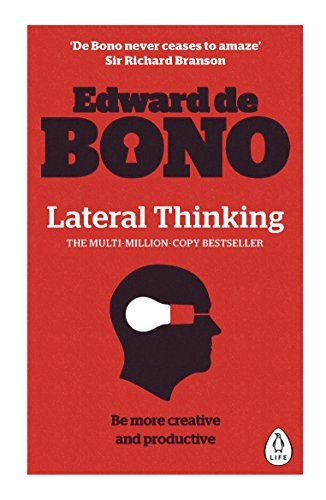 Lateral Thinking; Edward de Bono; 2016