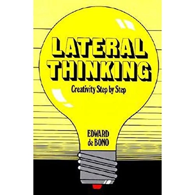 Lateral thinking : creativity step by step; Edward De Bono; 1973