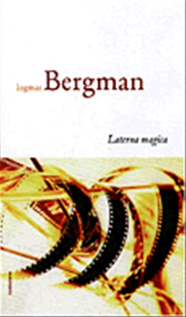 Laterna Magica; Ingmar Bergman; 1999