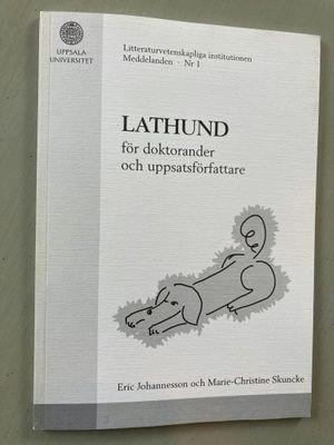 Lathund för doktorander och uppsatsförfattare; Eric Johannesson; 1985