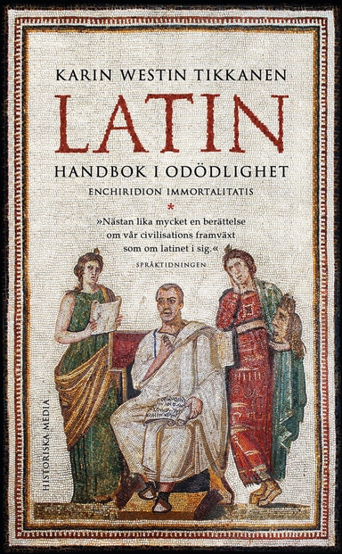Latin : Handbok i odödlighet